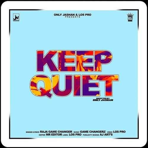 Keep Quiet Raja Game Changerz mp3 song free download, Keep Quiet Raja Game Changerz full album