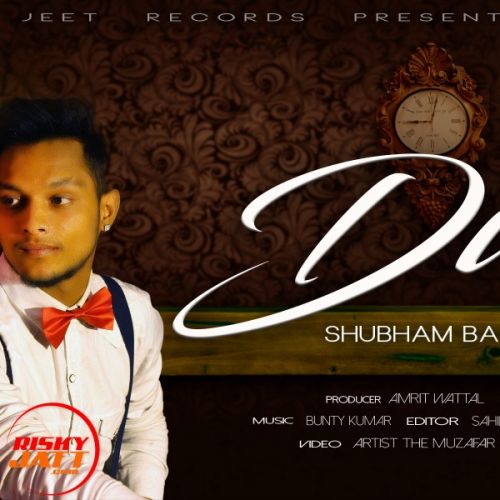 Dil Shubham Banerjee mp3 song free download, Dil Shubham Banerjee full album