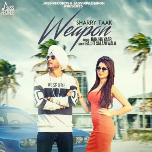 Weapon Sharry Taak mp3 song free download, Weapon Sharry Taak full album