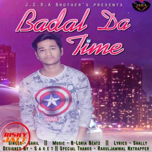 Badal Da Time Sahil mp3 song free download, Badal Da Time Sahil full album