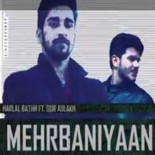 Mehrbaniyaan Harlal Batth mp3 song free download, Mehrbaniyaan Harlal Batth full album