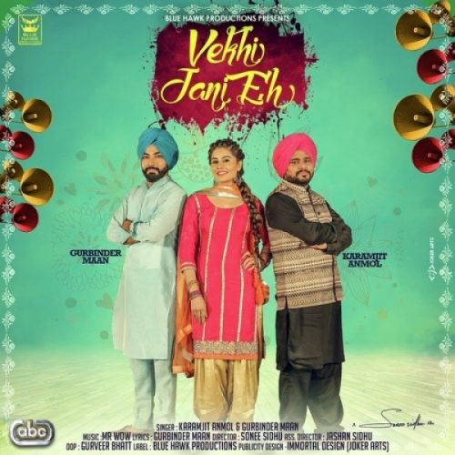 Vekhi Jani Eh Karamjit Anmol, Gurbinder Maan mp3 song free download, Vekhi Jani Eh Karamjit Anmol, Gurbinder Maan full album