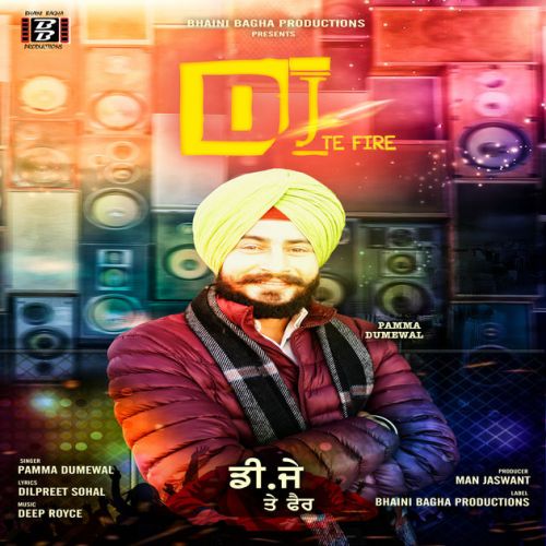 Dj Te Fire Pamma Dumewal mp3 song free download, Dj Te Fire Pamma Dumewal full album