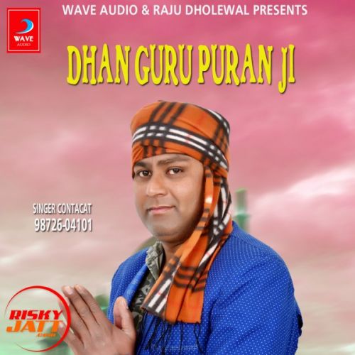 Dhan Guru Puran Ji Raja Mehboob mp3 song free download, Dhan Guru Puran Ji Raja Mehboob full album