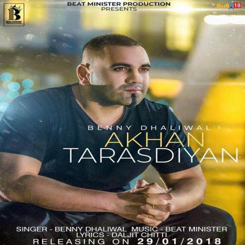 Akhan Tarasdiyan Benny Dhaliwal mp3 song free download, Akhan Tarasdiyan Benny Dhaliwal full album