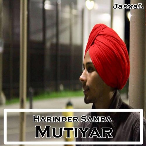 Mutiyar Harinder Samra mp3 song free download, Mutiyar Harinder Samra full album