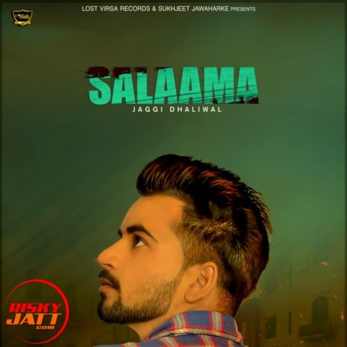 Salaama Jaggi Dhaliwal mp3 song free download, Salaama Jaggi Dhaliwal full album