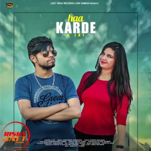 Ha karde Soniye A Jay mp3 song free download, Ha karde Soniye A Jay full album