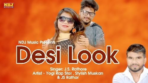 Desi Look JS Rathor, Yogi Rap Star, Stylish Muskan mp3 song free download, Desi Look JS Rathor, Yogi Rap Star, Stylish Muskan full album