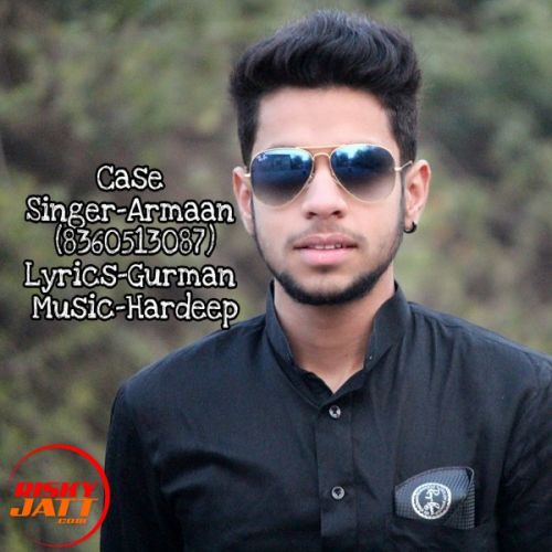 Case Armaan mp3 song free download, Case Armaan full album