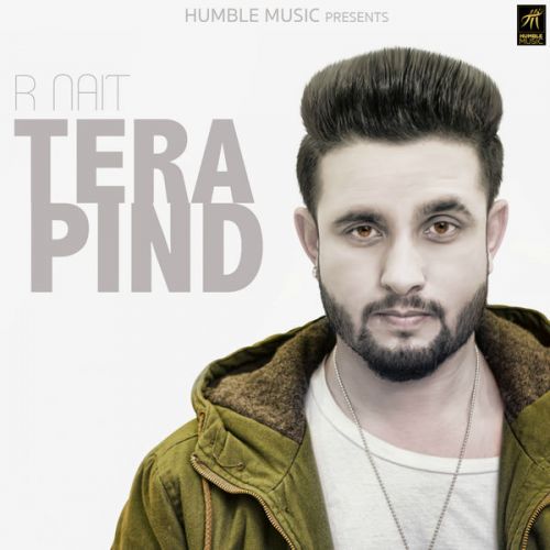 Tera Pind R  Nait mp3 song free download, Tera Pind R  Nait full album