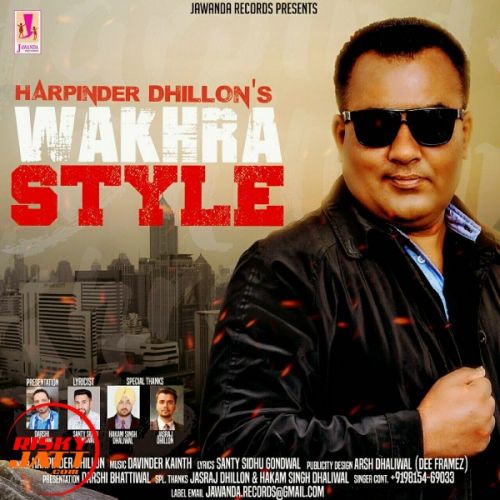 Wakhra styl Harpinder Dhillon mp3 song free download, Wakhra styl Harpinder Dhillon full album