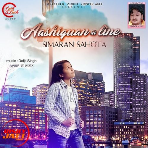 Aashiquaan di line Simran Sahota mp3 song free download, Aashiquaan di line Simran Sahota full album