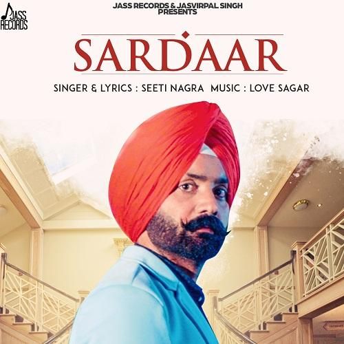 Sardaar Seeti Nagra mp3 song free download, Sardaar Seeti Nagra full album