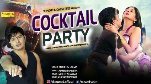 Cocktel Party Mohit Sharma mp3 song free download, Cocktel Party Mohit Sharma full album