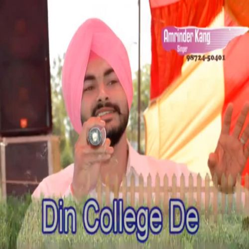 Din College De Amrinder Kang mp3 song free download, Din College De Amrinder Kang full album