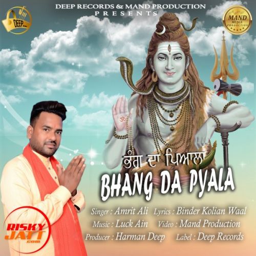 Bhang Da pyala Amrit Ali mp3 song free download, Bhang Da pyala Amrit Ali full album