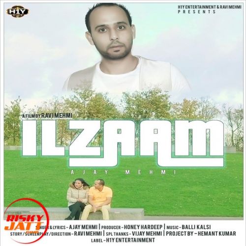 Ilzaam Ajay Mehmi mp3 song free download, Ilzaam Ajay Mehmi full album