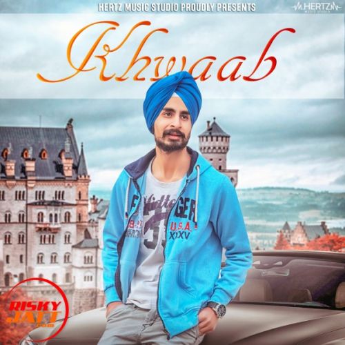 Khwaab Gurpreet Singh mp3 song free download, Khwaab Gurpreet Singh full album