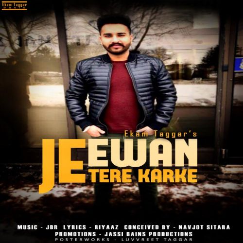 Jeewan Tere Karke Ekam Taggar mp3 song free download, Jeewan Tere Karke Ekam Taggar full album