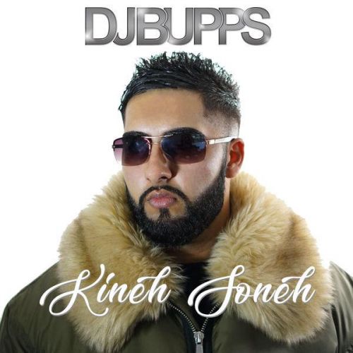 Kineh Soneh DJ Bupps, Bakshi Billa mp3 song free download, Kineh Soneh DJ Bupps, Bakshi Billa full album