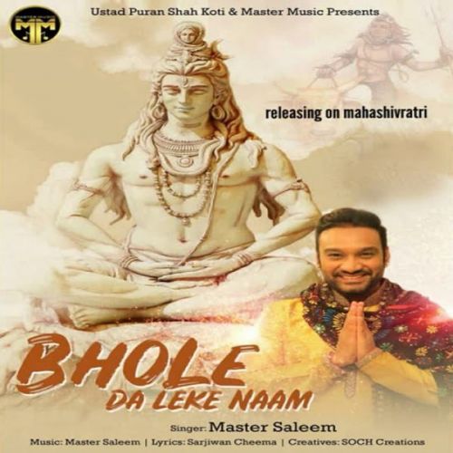 Bhole Da Leke Naam Master Saleem mp3 song free download, Bhole Da Leke Naam Master Saleem full album