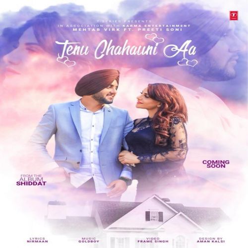 Tenu Chahauni Aa (Shiddat) Mehtab Virk mp3 song free download, Tenu Chahauni Aa (Shiddat) Mehtab Virk full album