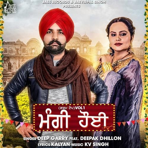 Mangi Hoyi Deep Garry, Deepak Dhillon mp3 song free download, Mangi Hoyi Deep Garry, Deepak Dhillon full album