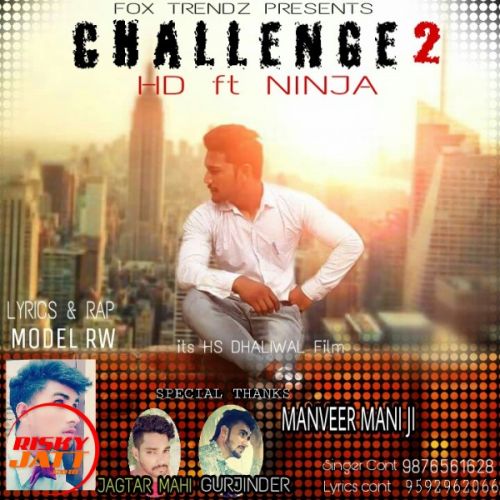 Challenge 2 HD, Ninja mp3 song free download, Challenge 2 HD, Ninja full album