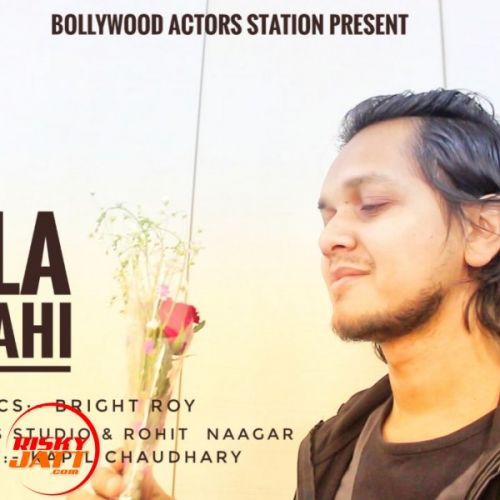 Akela Mai Wahi Bright Roy mp3 song free download, Akela Mai Wahi Bright Roy full album