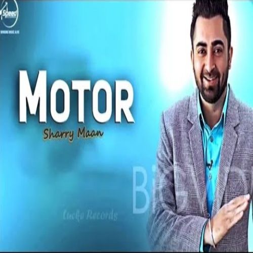 Motor (Live) Sharry Maan mp3 song free download, Motor (Live) Sharry Maan full album