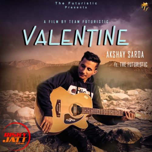 Valentine Akshay Saroa mp3 song free download, Valentine Akshay Saroa full album