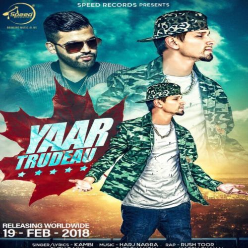 Yaar Trudeau Kambi mp3 song free download, Yaar Trudeau Kambi full album