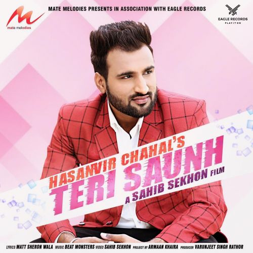 Teri Saunh Hasanvir Chahal mp3 song free download, Teri Saunh Hasanvir Chahal full album