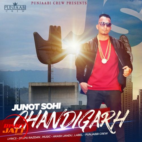 Chandigarh Junot Sohi mp3 song free download, Chandigarh Junot Sohi full album