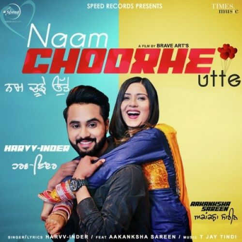 Naam Choorhe Utte Harvv Inder mp3 song free download, Naam Choorhe Utte Harvv Inder full album