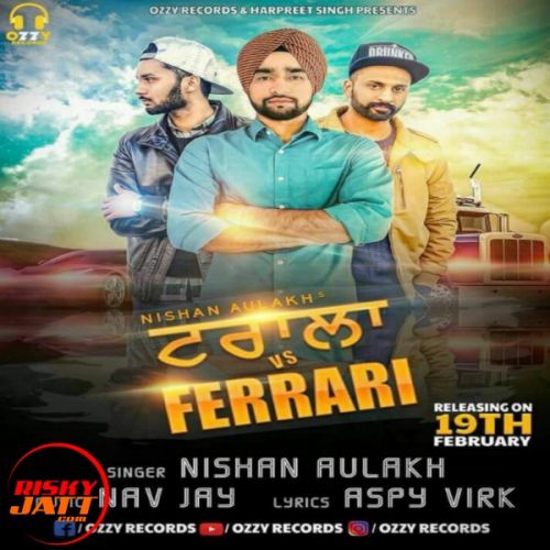 Trala Vs Ferrari Nishan Aulakh mp3 song free download, Trala Vs Ferrari Nishan Aulakh full album