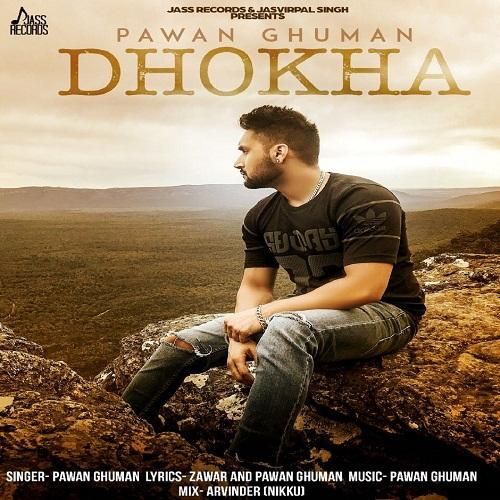 Dhokha Pawan Ghuman mp3 song free download, Dhokha Pawan Ghuman full album