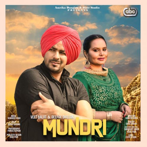 Mundri Veet Baljit, Deepak Dhillon mp3 song free download, Mundri Veet Baljit, Deepak Dhillon full album