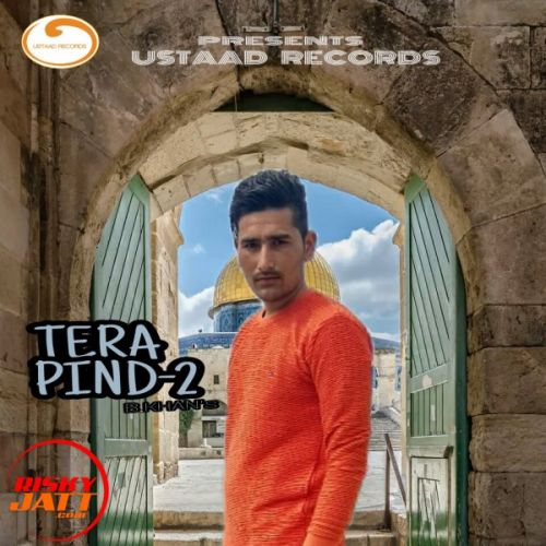 Tera Pind-2 B Khan mp3 song free download, Tera Pind-2 B Khan full album