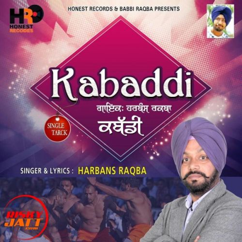 Kabaddi Harbans Raqba mp3 song free download, Kabaddi Harbans Raqba full album