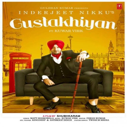 Gustakhiyan Inderjit Nikku, Kuwar Virk mp3 song free download, Gustakhiyan Inderjit Nikku, Kuwar Virk full album