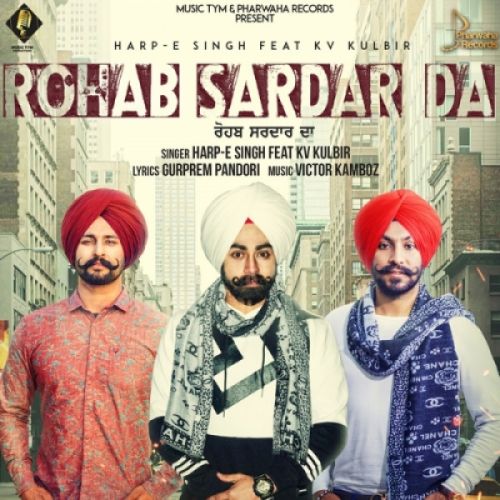 Rohab Sardar Da Harp E Singh, Kv Kulbir mp3 song free download, Rohab Sardar Da Harp E Singh, Kv Kulbir full album