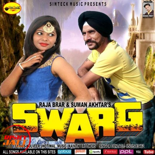 Swarg Raja Brar, Suman Akhter mp3 song free download, Swarg Raja Brar, Suman Akhter full album