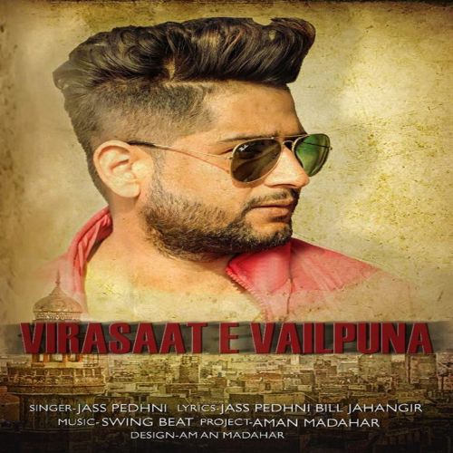 Virasaat E Vailpuna Jass Pedhni mp3 song free download, Virasaat E Vailpuna Jass Pedhni full album