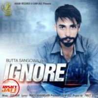 Ignore Butta Sangowaliya mp3 song free download, Ignore Butta Sangowaliya full album