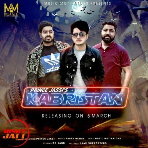 Kabristan Prince Jassi, Harry Nawab mp3 song free download, Kabristan Prince Jassi, Harry Nawab full album