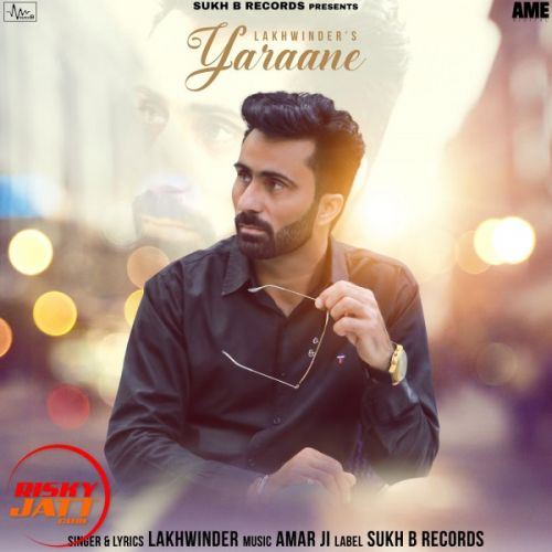 Yaraane Lakhwinder mp3 song free download, Yaraane Lakhwinder full album