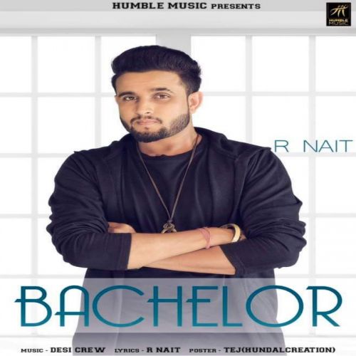 Bachelor R Nait mp3 song free download, Bachelor R Nait full album