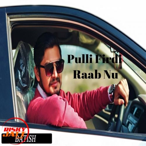 Pulli Firdi Raab Nu Batish mp3 song free download, Pulli Firdi Raab Nu Batish full album